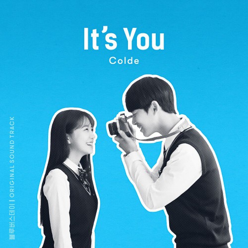 Colde – It’s You (Blue Birthday OST)
