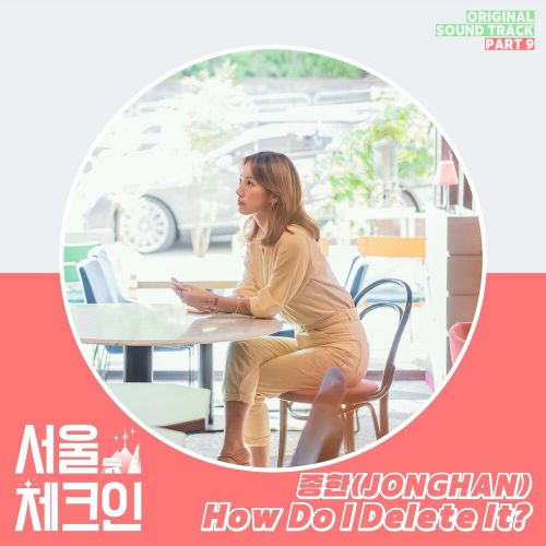 JONGHAN – Seoul Check-in OST Part.9